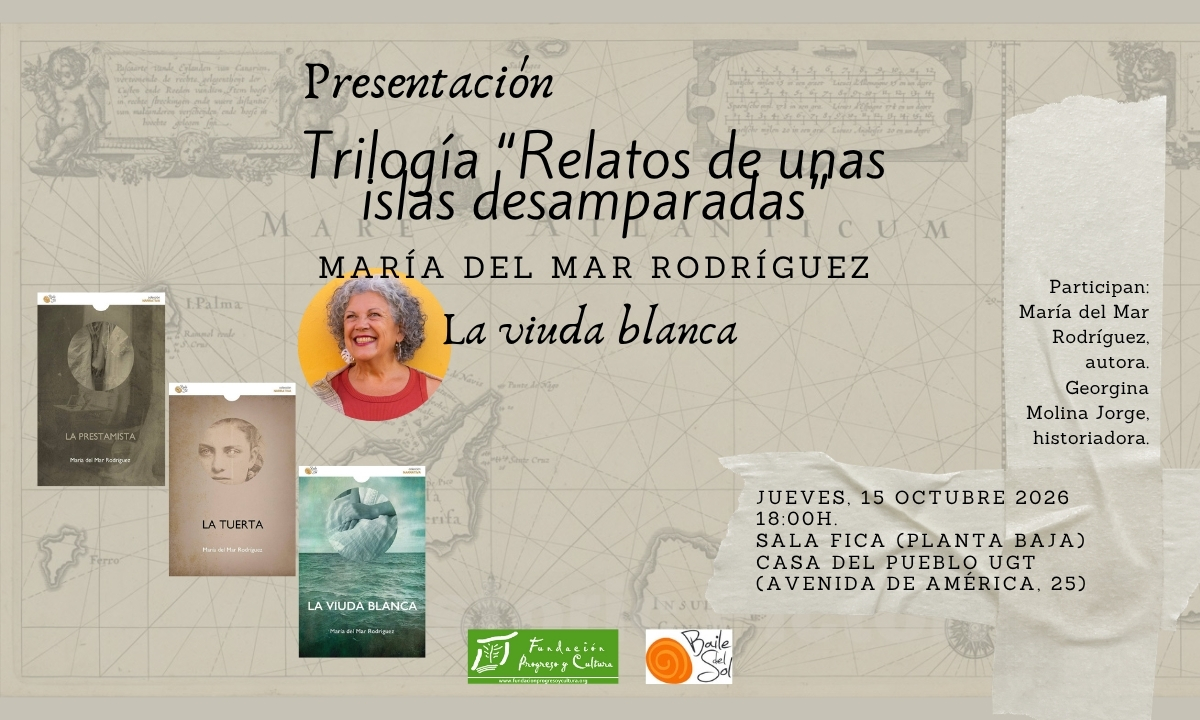 Presentación Trilogía “Relatos de unas islas desamparadas” (La prestamista, La tuerta y La viuda blanca)